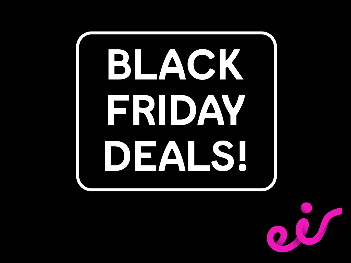 Black Friday Offers at Eir!