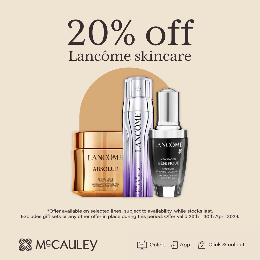 Get 20% off Lancôme Skincare at McCauleys Pharmacy