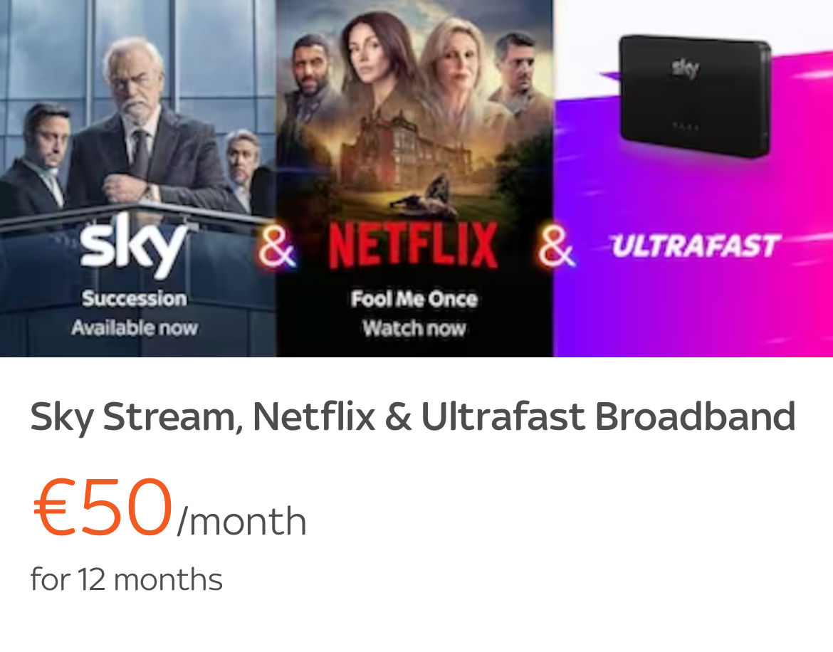 Get Sky Stream, Netflix and Sky Broadband for €50 a month